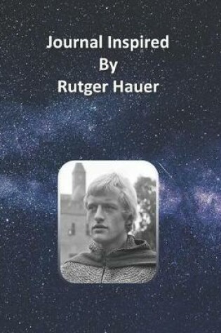 Cover of Journal Inspired by Rutger Hauer