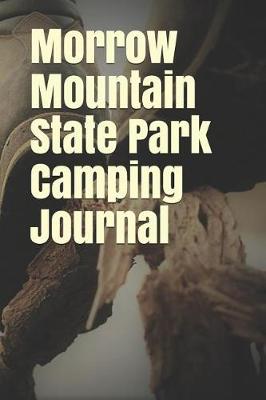 Book cover for Morrow Mountain State Park Camping Journal