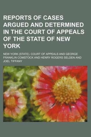 Cover of Reports of Cases Argued and Determined in the Court of Appeals of the State of New York (Volume 28)