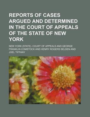 Book cover for Reports of Cases Argued and Determined in the Court of Appeals of the State of New York (Volume 28)