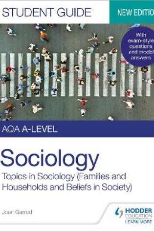 Cover of AQA A-level Sociology Student Guide 2: Topics in Sociology (Families and households and Beliefs in society)
