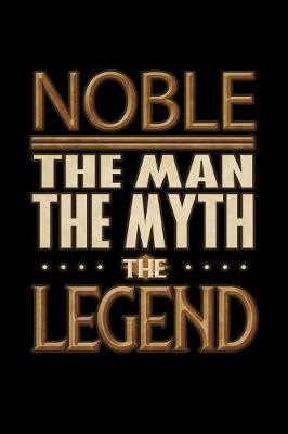 Book cover for Noble The Man The Myth The Legend