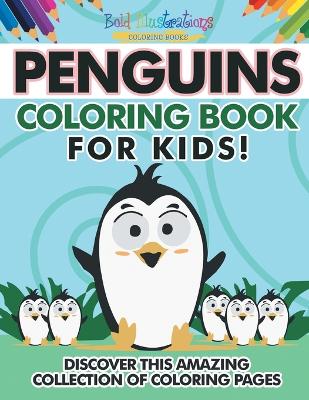 Book cover for Penguins Coloring Book For Kids!