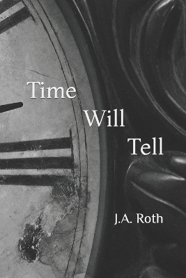 Book cover for Time Will Tell