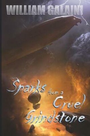 Cover of Sparks from a Cruel Grindstone