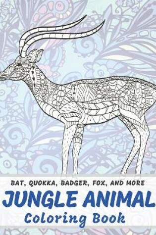 Cover of Jungle Animal - Coloring Book - Bat, Quokka, Badger, Fox, and more