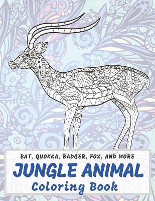 Book cover for Jungle Animal - Coloring Book - Bat, Quokka, Badger, Fox, and more