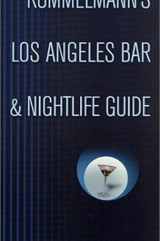 Cover of Rommelmann's Los Angeles Bar & Nightlife Guide
