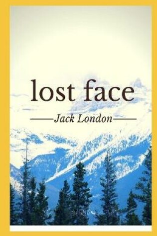 Cover of Lost Face illustrated(illsutrated edition)