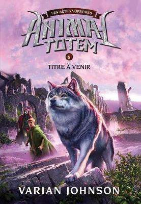 Cover of Animal Totem: Les Bêtes Suprêmes: N° 6 - Griffe Du Chat Sauvage