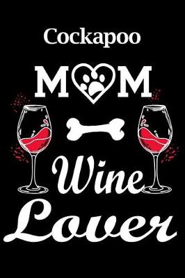 Book cover for Cockapoo Mom Wine Lover