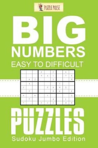 Cover of Big Numbers, Easy To Difficult Puzzles