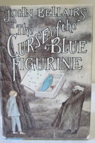 Cover of Bellairs John : Curse of the Blue Figurine(Library)
