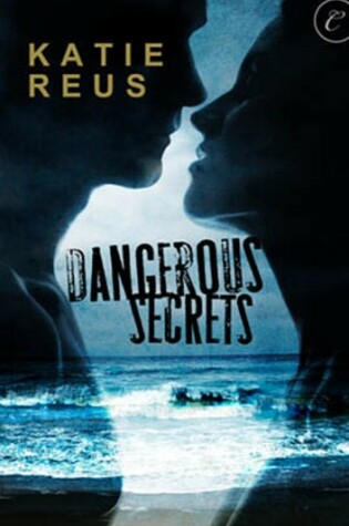 Cover of Dangerous Secrets