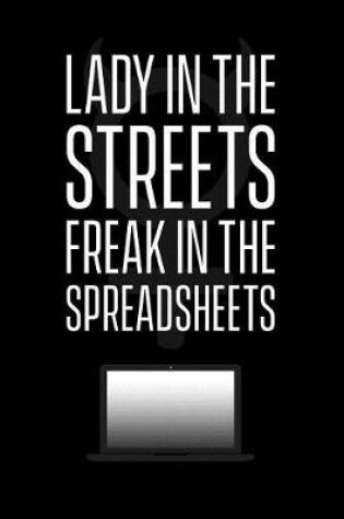 Cover of Lady in the Streets Freak in the Spreadsheets