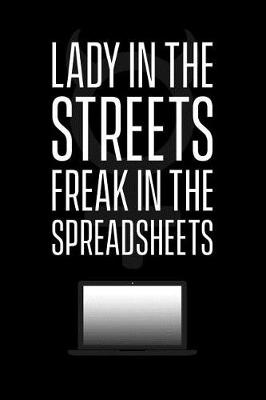 Book cover for Lady in the Streets Freak in the Spreadsheets