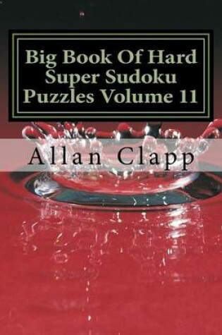 Cover of Big Book of Hard Super Sudoku Puzzles Volume 11