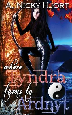 Cover of Where Tyndra Turns To Ardnyt