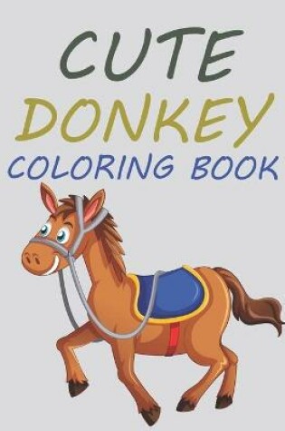 Cover of Cute Donkey Coloring Book