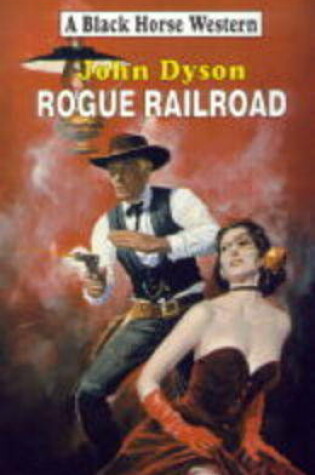 Cover of Rogue Railroad