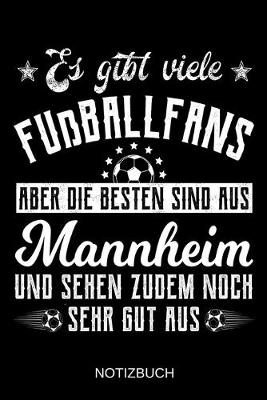 Book cover for Es gibt viele Fußballfans aber die besten sind aus Mannheim und sehen zudem noch sehr gut aus