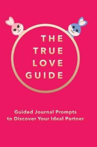 Cover of The True Love Guide