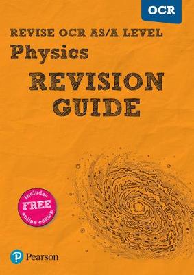 Book cover for Revise OCR AS/A level Physics Revision Guide