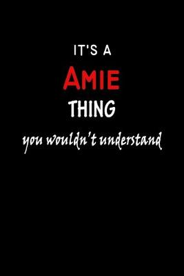 Book cover for It's a Amie Thing You Wouldn't Understandl