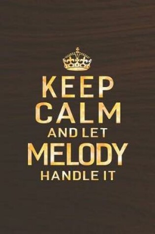 Cover of Keep Calm and Let Melody Handle It