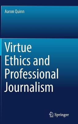 Book cover for Virtue Ethics and Professional Journalism