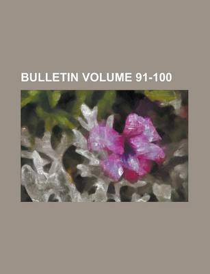 Book cover for Bulletin Volume 91-100