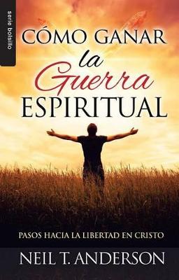 Book cover for Como Ganar La Guerra Espiritual