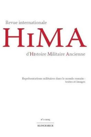 Cover of Revue Internationale d'Histoire Militaire Ancienne. N1/2015