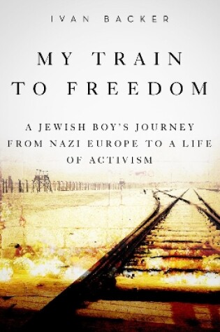 Cover of My Train to Freedom