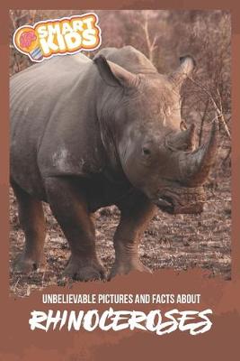 Book cover for Unbelievable Pictures and Facts About Rhinoceroses