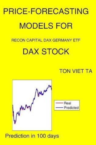 Cover of Price-Forecasting Models for Recon Capital DAX Germany ETF DAX Stock