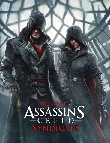 Book cover for The Art of Assassin's Creed: Syndicate