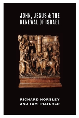 Book cover for John, Jesus, and the Renewal of Israel
