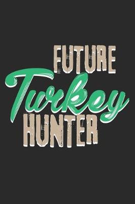 Cover of Future Turkey Hunter