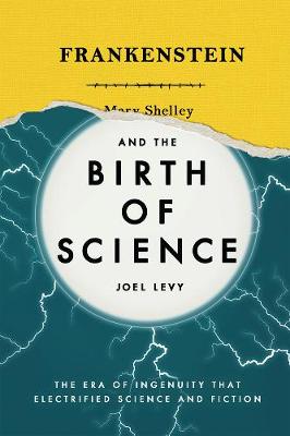 Book cover for Frankenstein and the Birth of Science