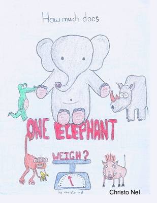 Book cover for How Much Does One Elephant Weigh?