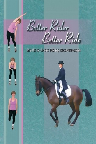 Cover of Better Rider, Better Ride