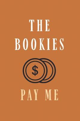 Book cover for The Bookies Pay me