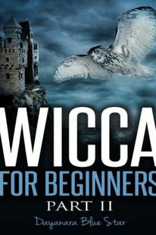 Cover of Wicca for Beginners Part II