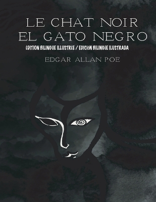 Book cover for Le Chat Noir/El Gato Negro (�dition Bilingue/Edici�n Biling�e)