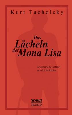 Book cover for Das Lacheln der Mona Lisa. Gesammelte Artikel aus der 'Weltbuhne'