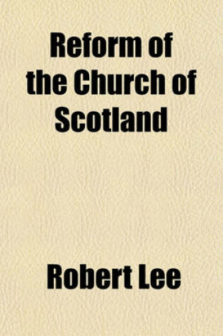 Cover of Reform of the Church of Scotland