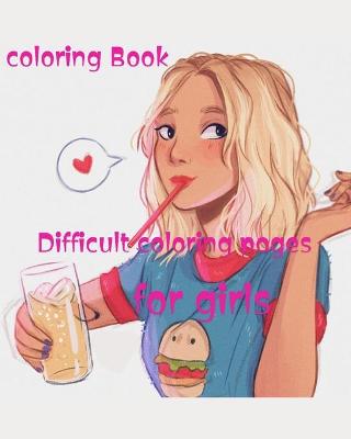 Book cover for Difficult coloring pages for girls