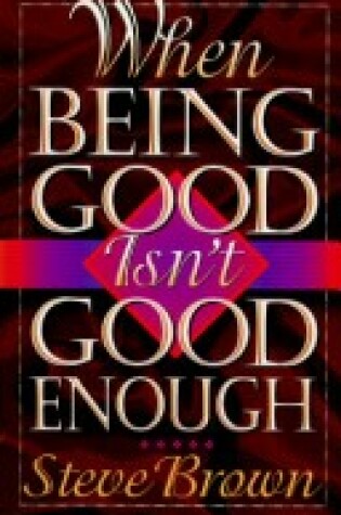 Cover of When Being Good Isn't Good Enough