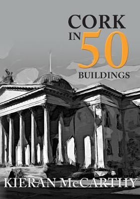 Book cover for Cork in 50 Buildings